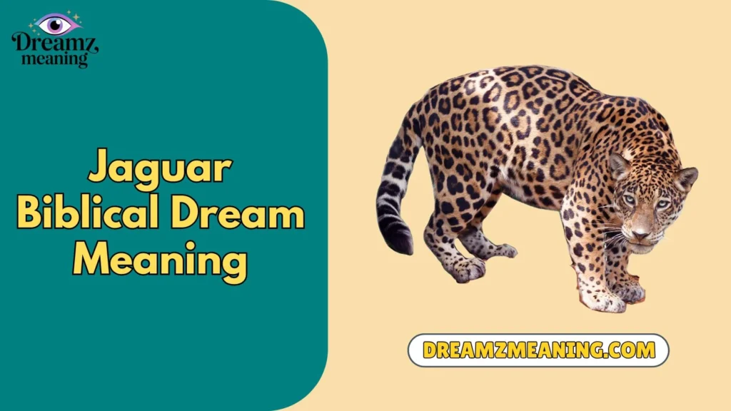 Jaguar Biblical Dream Meaning