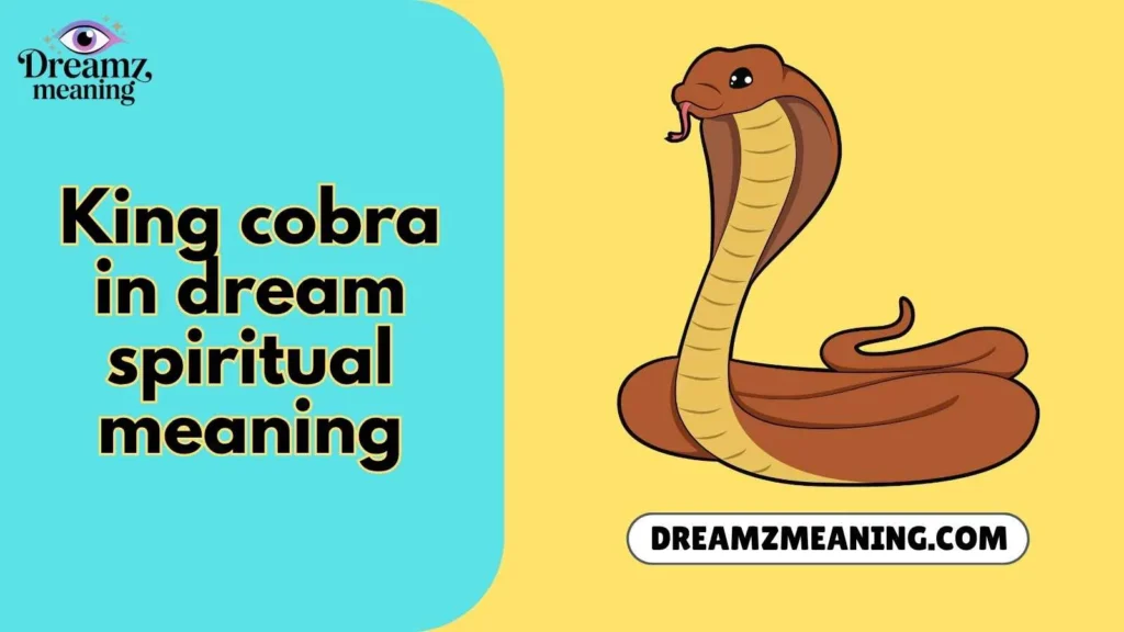 king cobra in dream spiritual meaning