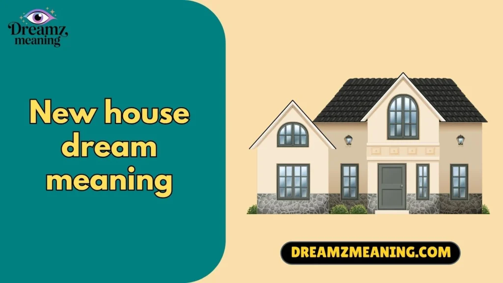 new house dream meaning