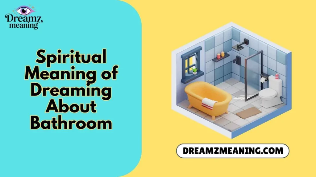 Spiritual Meaning of Dreaming About Bathroom