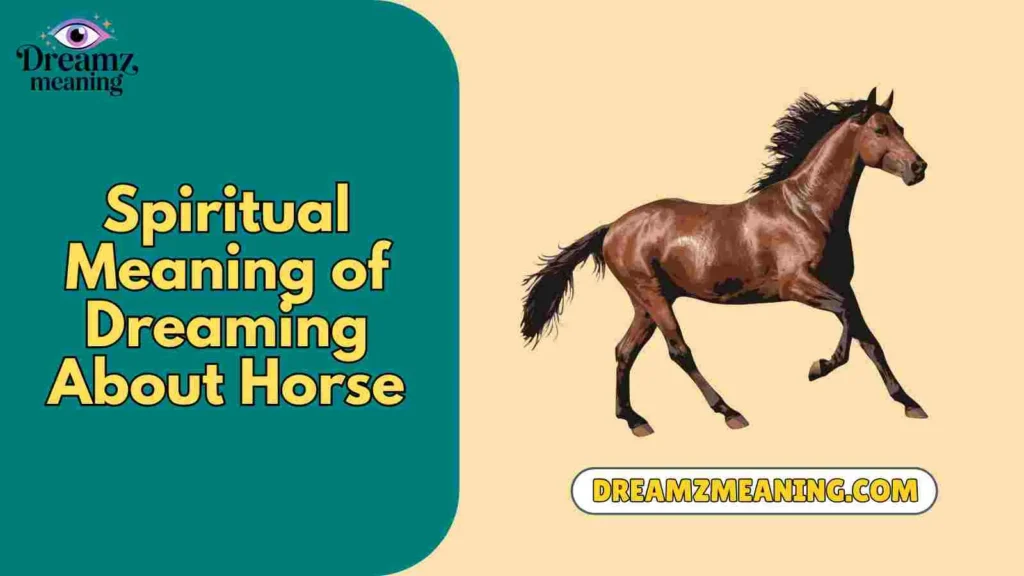 Spiritual Meaning of Dreaming About Horse