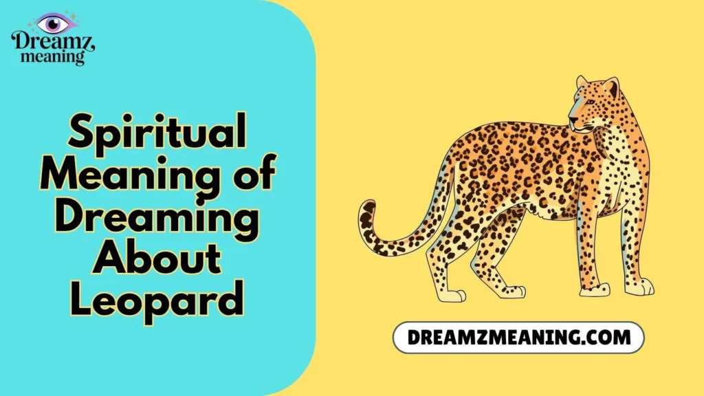 Spiritual Meaning of Dreaming About Leopard