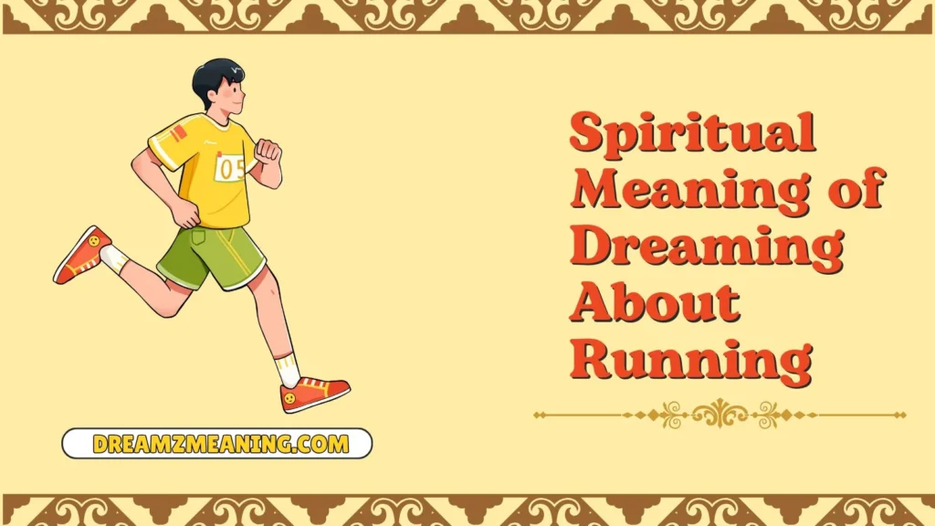Spiritual Meaning of Dreaming About Running