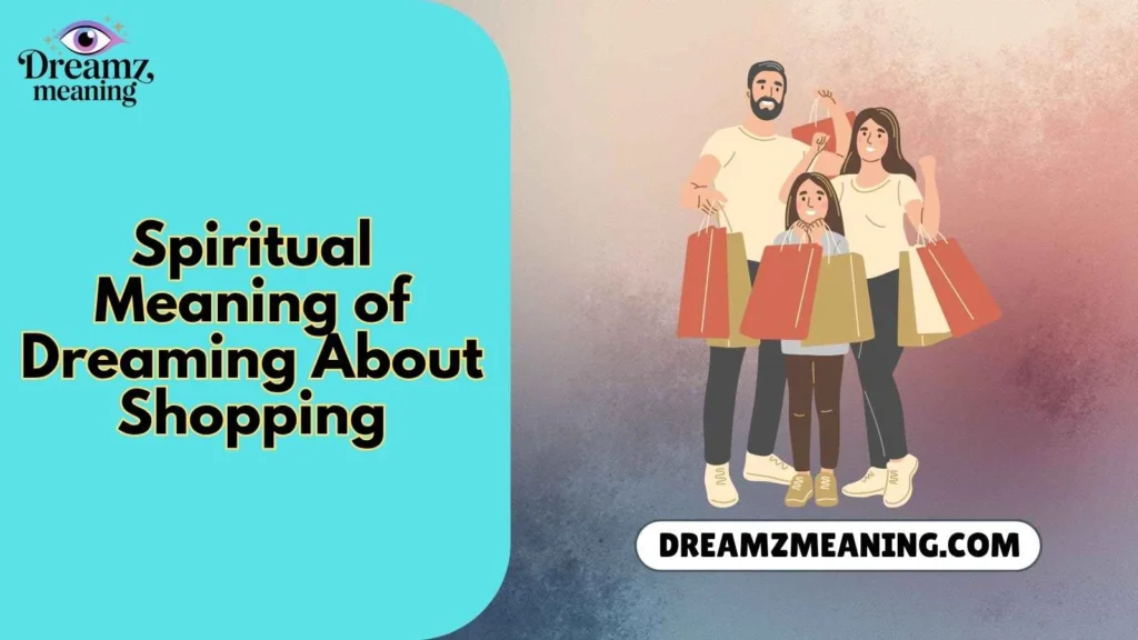 Spiritual Meaning of Dreaming About Shopping