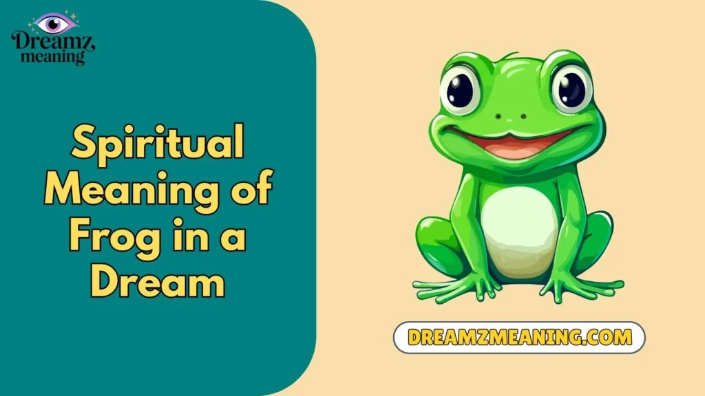 Spiritual Meaning of Frog in a Dream