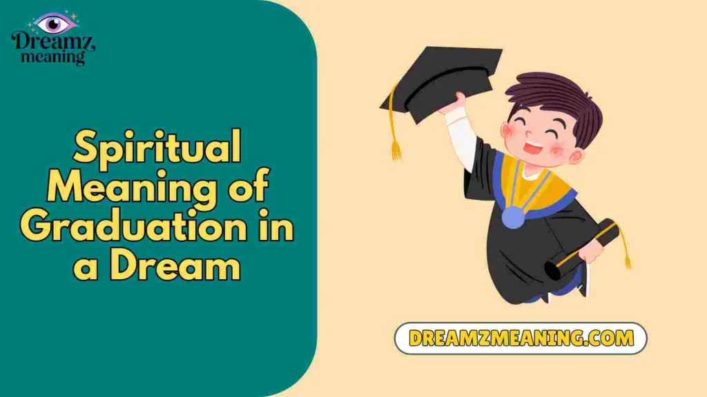 Spiritual Meaning of Graduation in a Dream