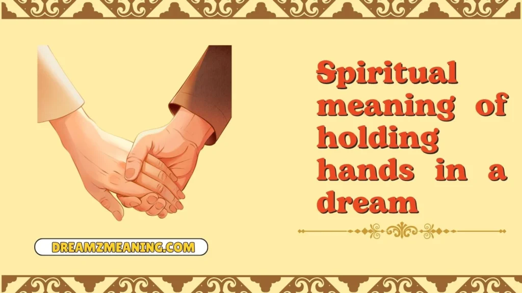 spiritual meaning of holding hands in a dream