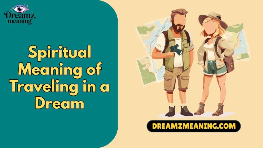 Spiritual Meaning of Traveling in a Dream