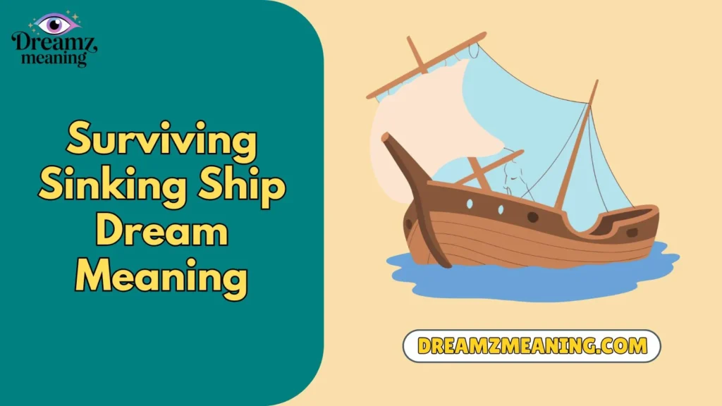 Surviving Sinking Ship Dream Meaning