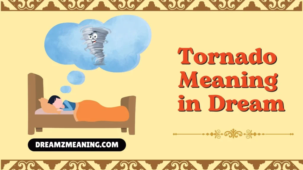 Tornado Meaning in Dream