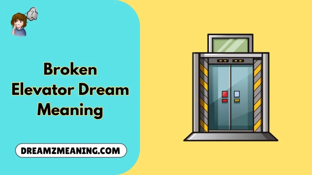 Broken Elevator Dream Meaning