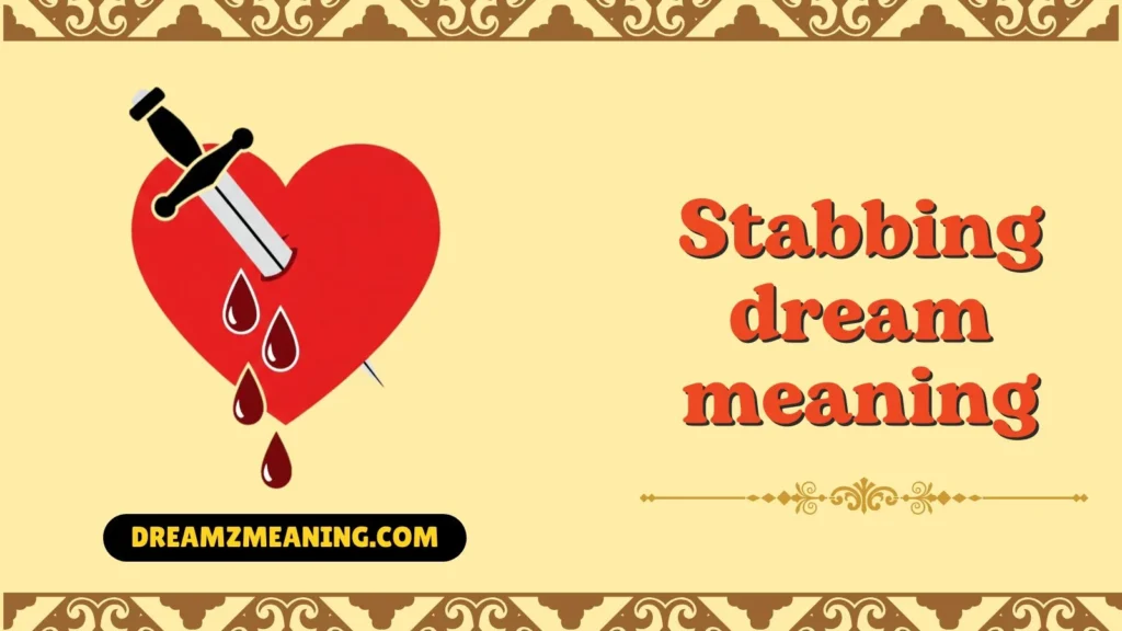 Dream of Being Stabbed but Not Dying Meaning