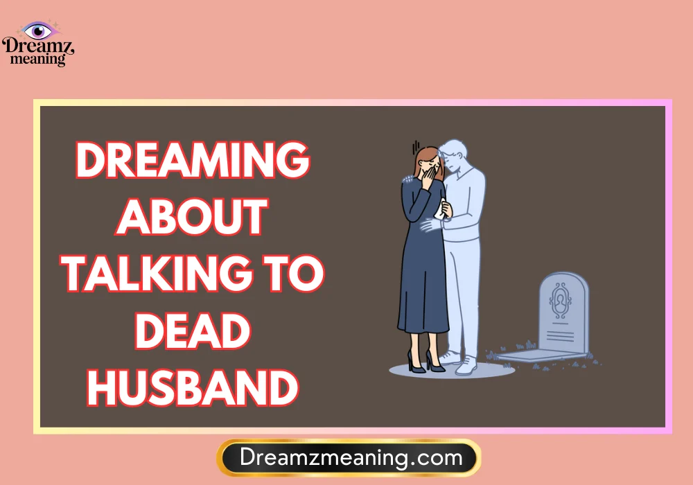 Dreaming About Talking to Dead Husband in Islam