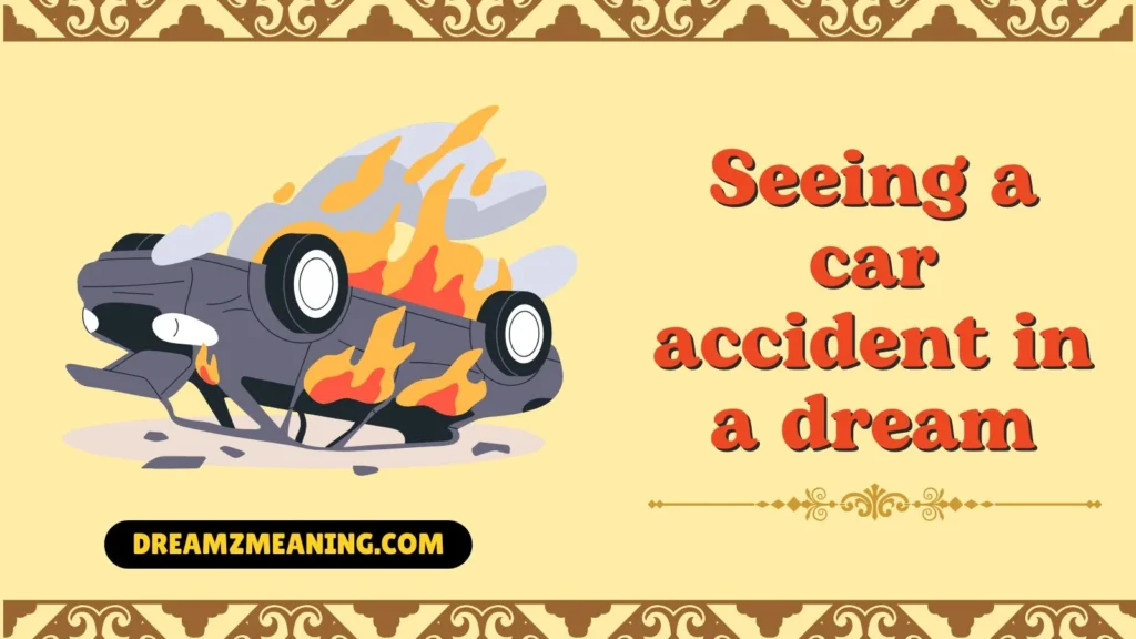 General Meaning of Seeing a Car Accident in a Dream