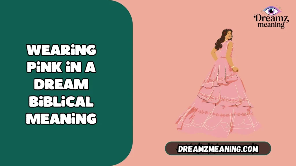 General Meaning of Wearing Pink in a Dream