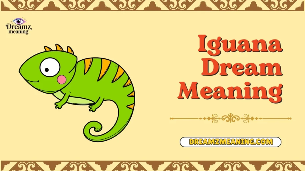 Iguana Dream Meaning