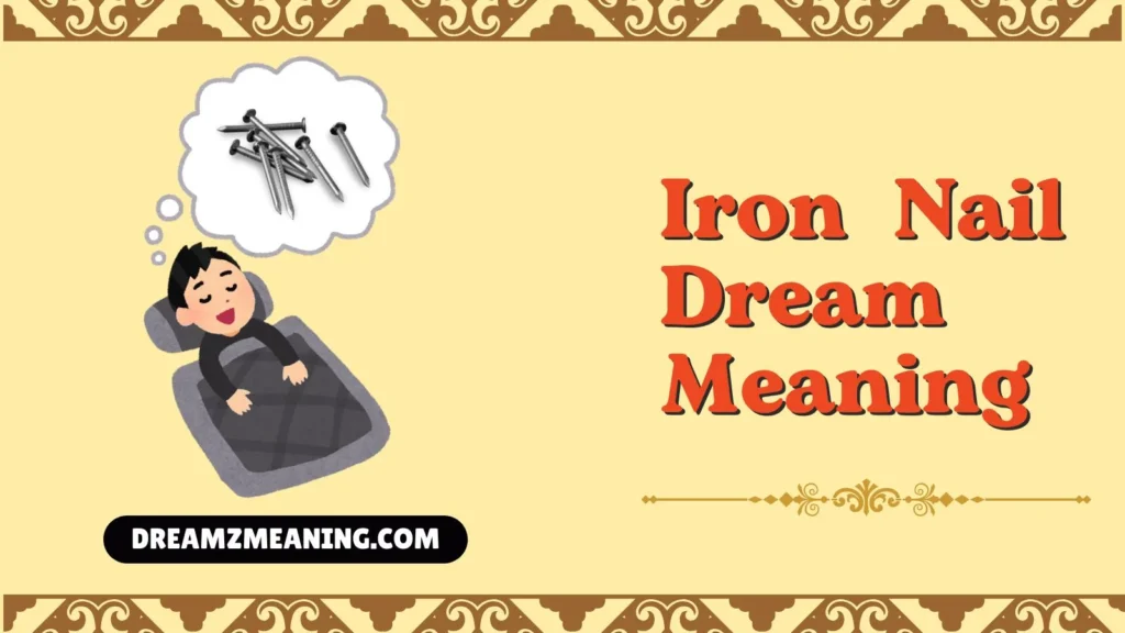 Iron Nail Dream Meaning