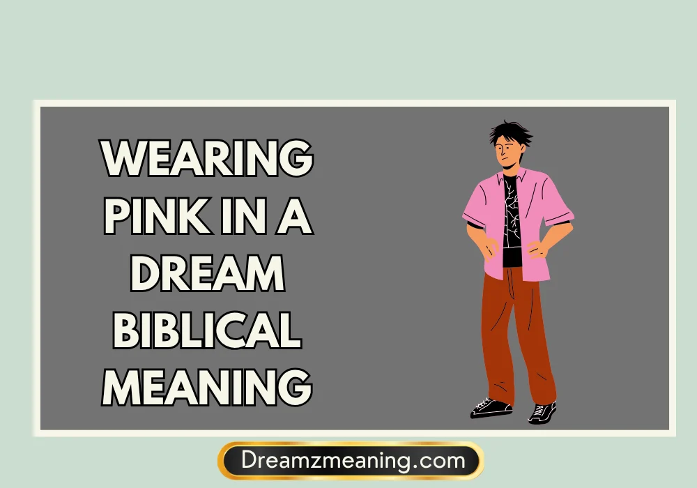 Man Wearing Pink Shirt Dream Meaning