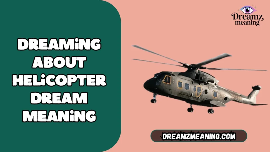 Seeing Helicopter in Dream Islamic Interpretation