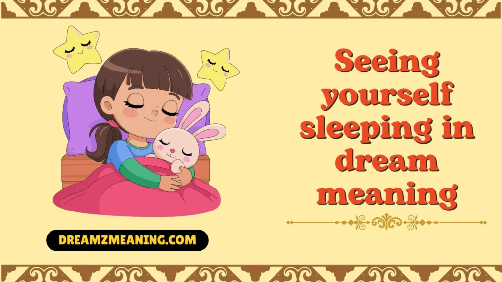 Seeing Yourself Sleeping in a Dream Meaning in Hinduism