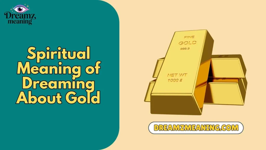 Spiritual Meaning of Dreaming About Gold