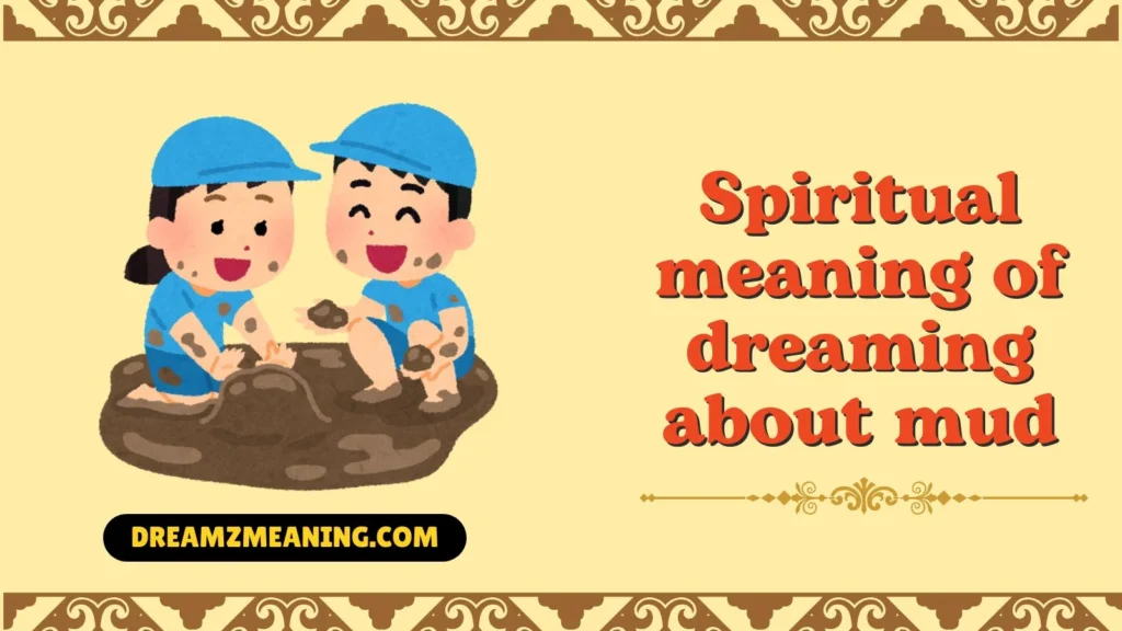 General Meaning of Dreaming About Mud