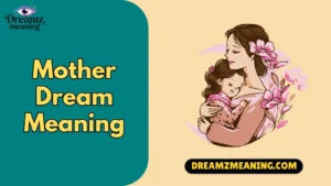 Mother Dream Meaning