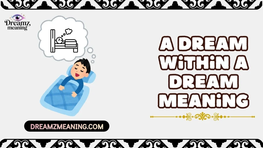 A Dream Within A Dream Meaning