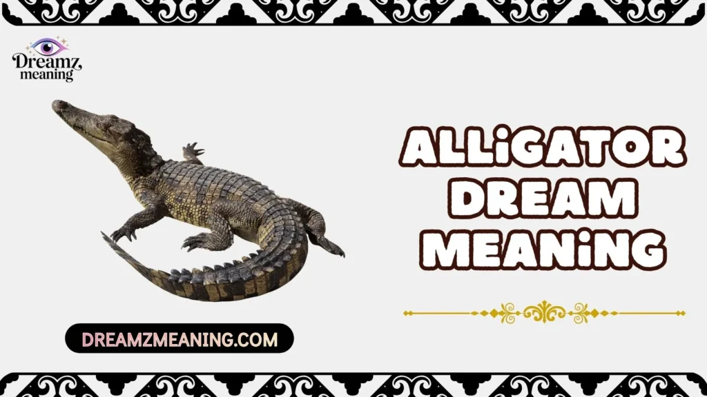Alligator Dream Meaning