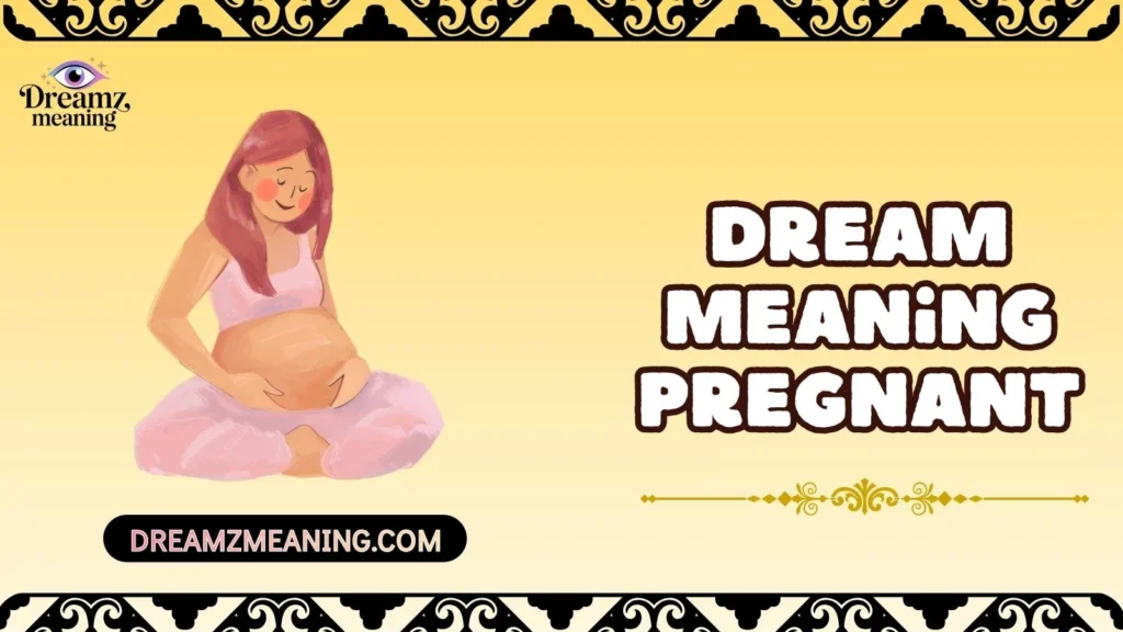 Dream Meaning Pregnant