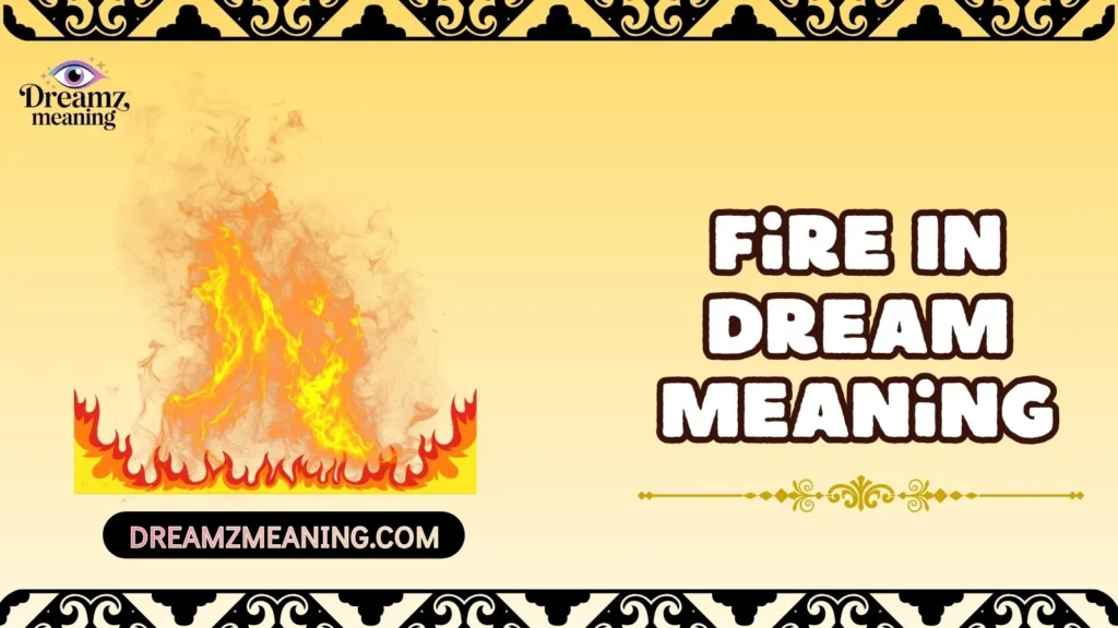 Fire In Dream Meaning