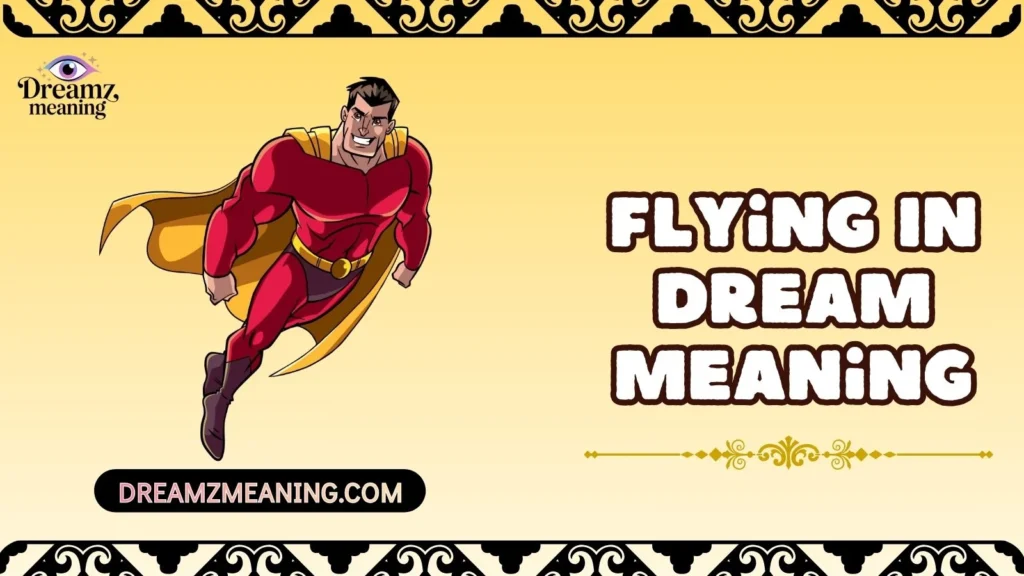 Flying In Dream Meaning