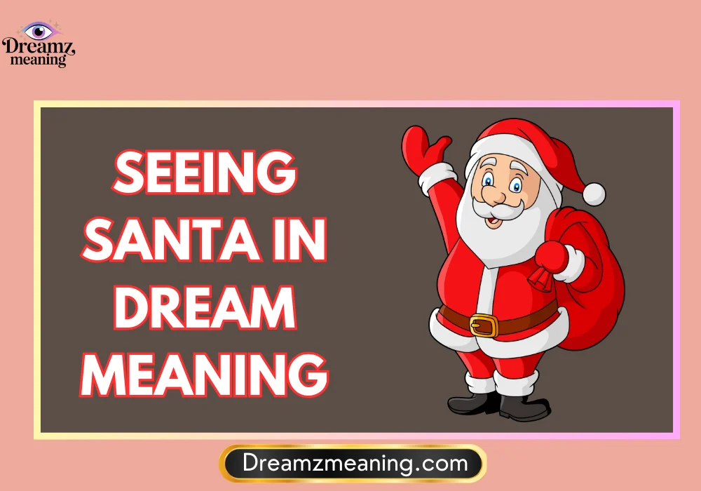 General Meaning of Seeing Santa in a Dream