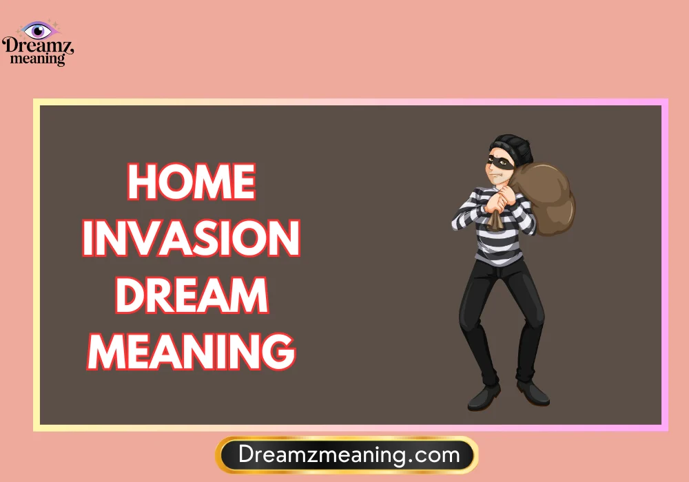 Home Invasion Dream Meaning in Islam