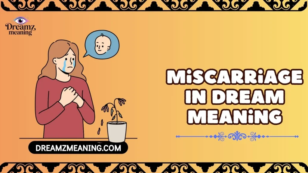 Miscarriage In Dream Meaning