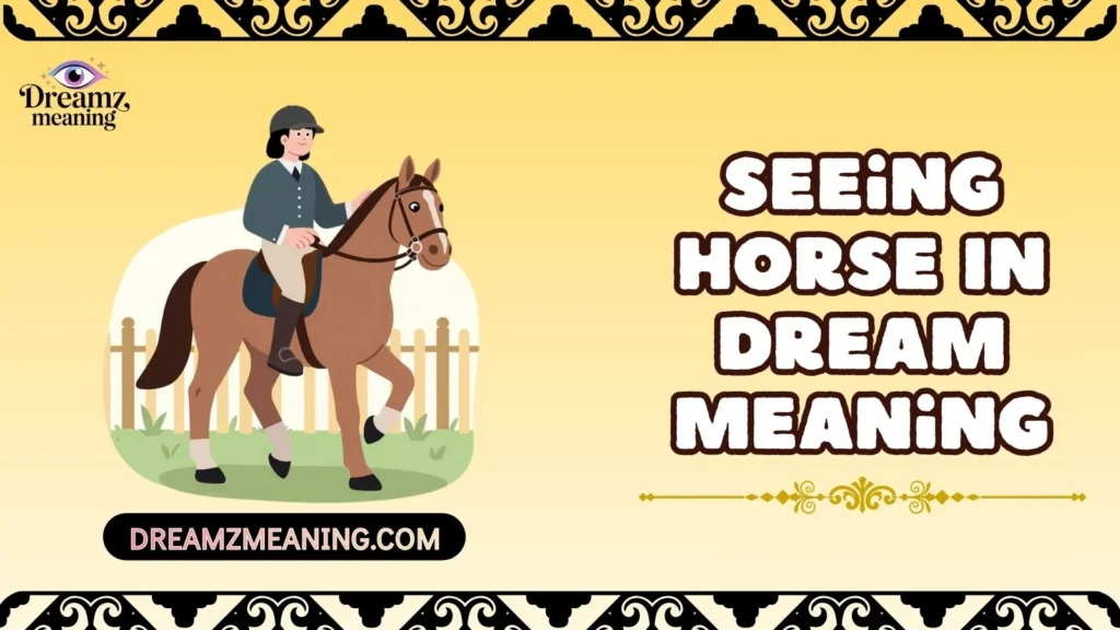 Seeing Horse In Dream Meaning