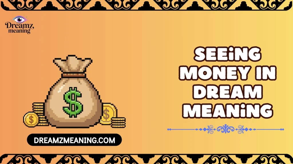 Seeing Money In Dream Meaning
