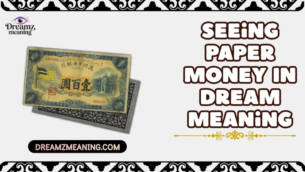 Seeing Paper Money In Dream Meaning