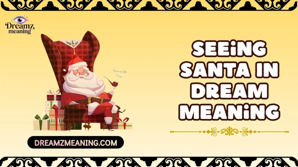 Seeing Santa In Dream Meaning
