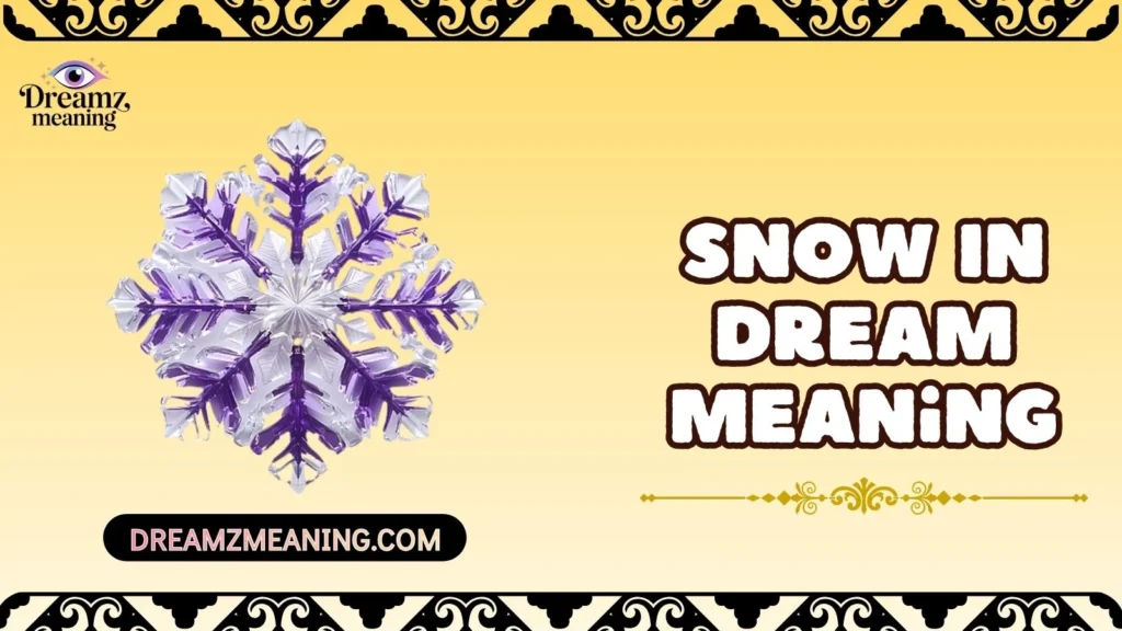 Snow In Dream Meaning