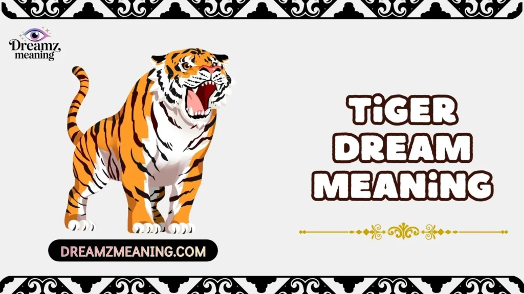 Tiger Dream Meaning