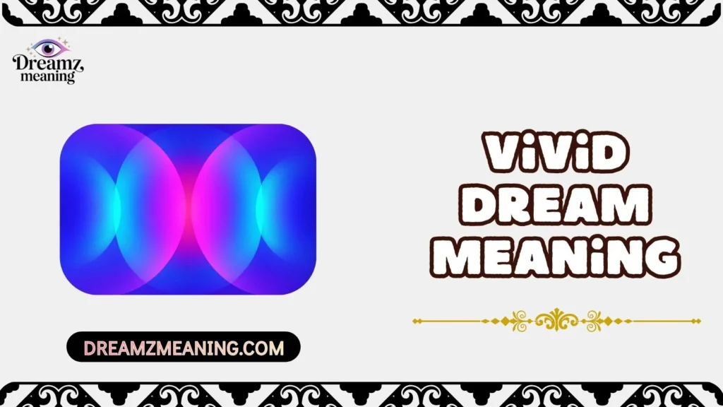 Vivid Dream Meaning