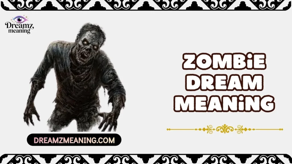Zombie Dream Meaning