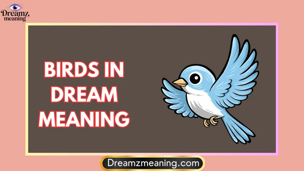 Birds In Dream Meaning