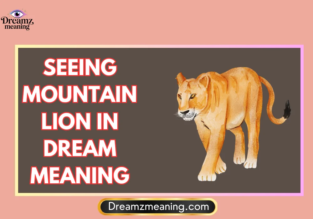 Dream About Mountain Lion Chasing Me