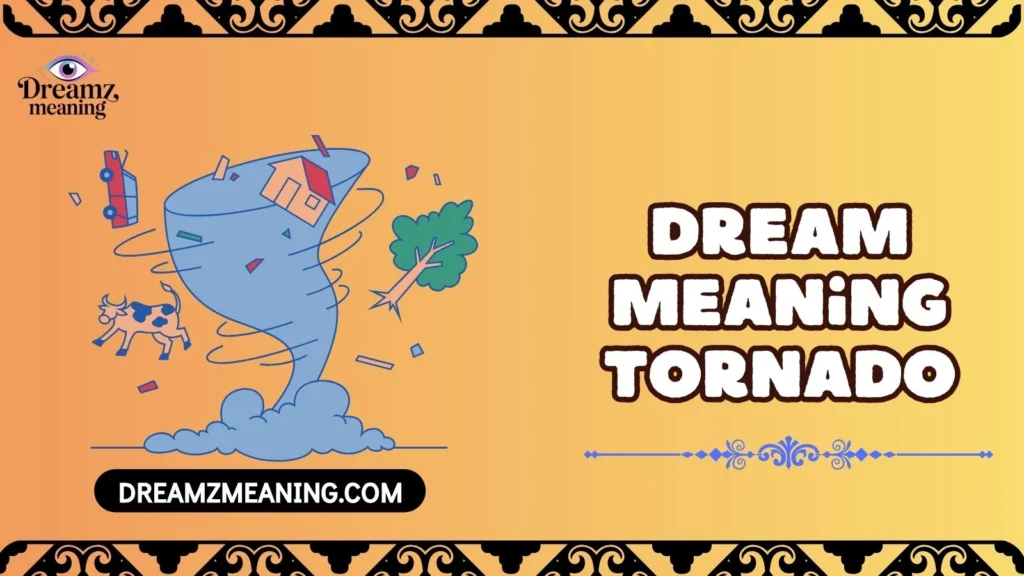 Dream Meaning Tornado