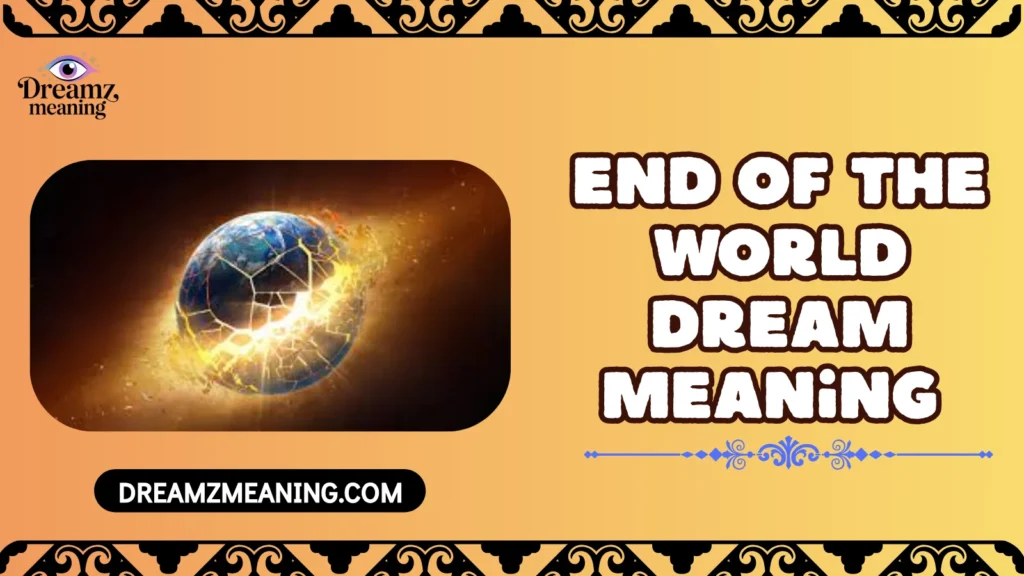 End Of The World Dream Meaning