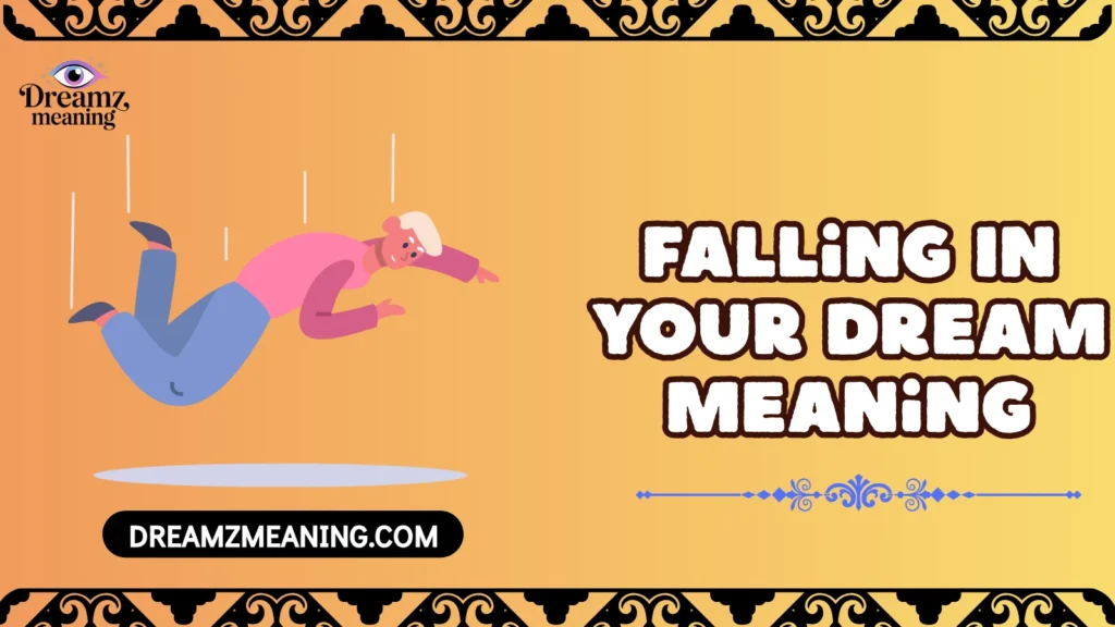 Falling In Your Dream Meaning