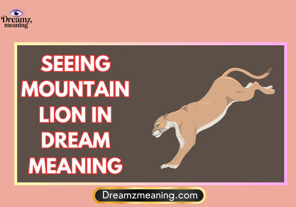 General Meaning of Seeing a Mountain Lion in a Dream