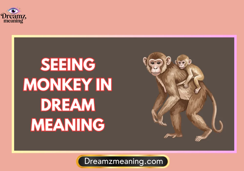 General Meaning of Seeing Monkey In Dream